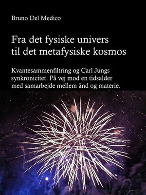 cover image of Fra det fysiske univers til det metafysiske kosmos.